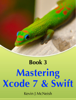 Mastering Xcode 7 and Swift - Kevin J McNeish