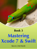 Mastering Xcode 7 and Swift - Kevin J McNeish