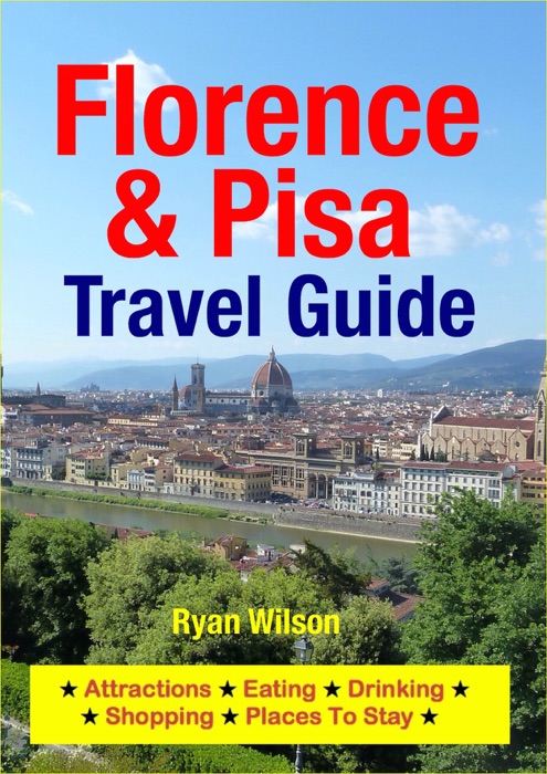 Florence & Pisa Travel Guide