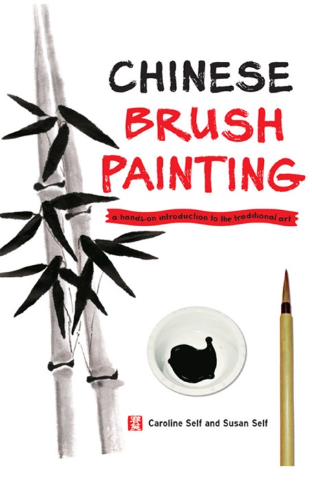 DOWNLOAD ~ Chinese Brush Painting ~ by Caroline Self & Susan Self ~ eBook PDF Kindle ePub Free