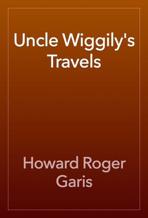 Uncle Wiggily's Travels