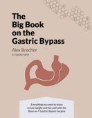 The Big Book On the Gastric Bypass - Alex Brecher & Natalie Stein