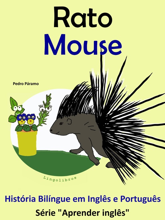 História Bilíngue em Português e Inglês: Rato - Mouse. Serie Aprender Inglês.