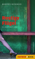 Manfred Wieninger - Rostige Flügel artwork