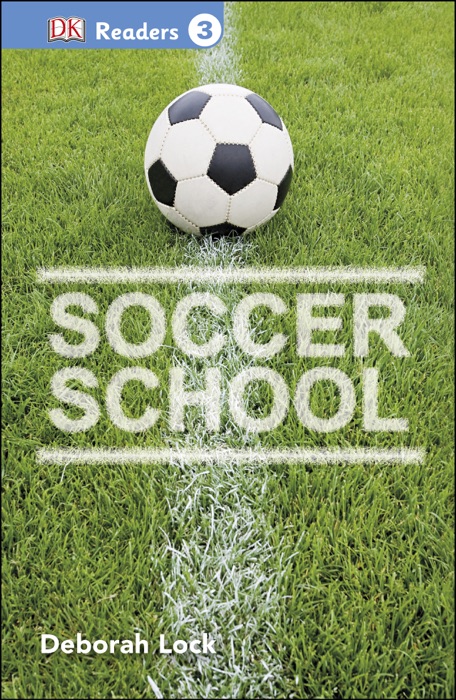 DK Readers L3: Soccer School