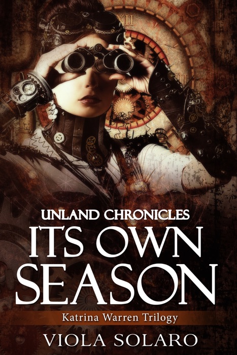 Its Own Season: Unland Chronicles