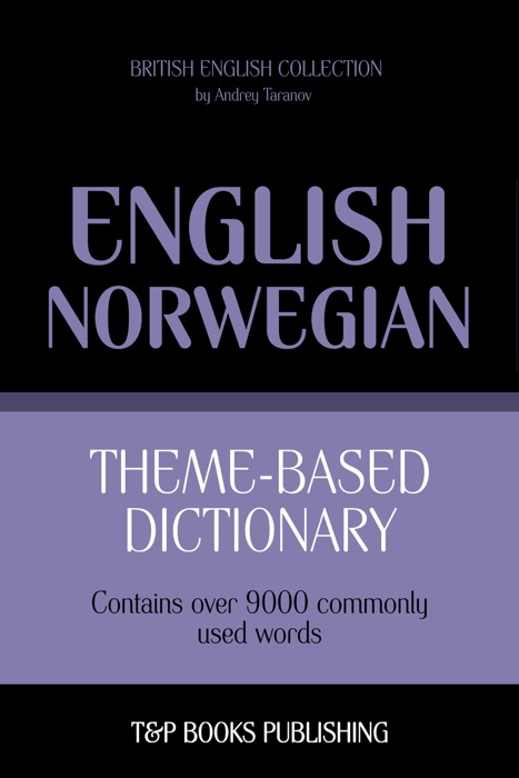 Theme-based dictionary: British English-Norwegian - 9000 words