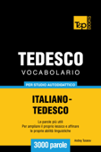 Vocabolario Italiano-Tedesco per studio autodidattico: 3000 parole - Andrey Taranov