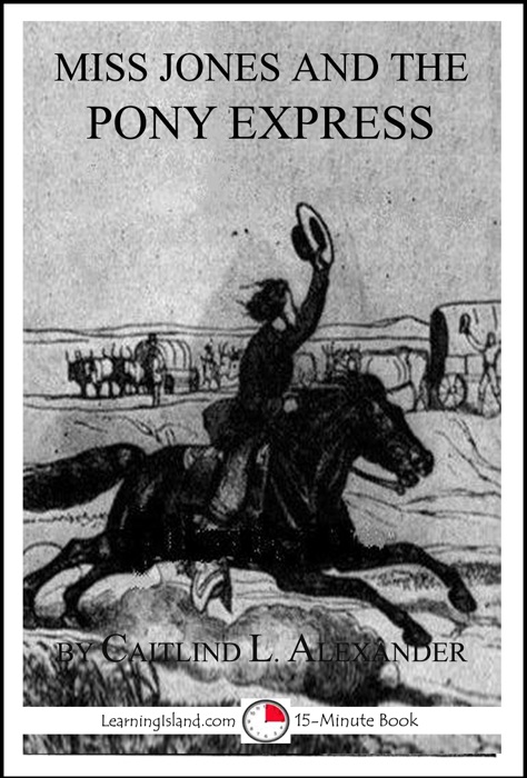 Miss Jones and the Pony Express