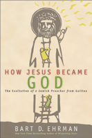 Bart D. Ehrman - How Jesus Became God artwork