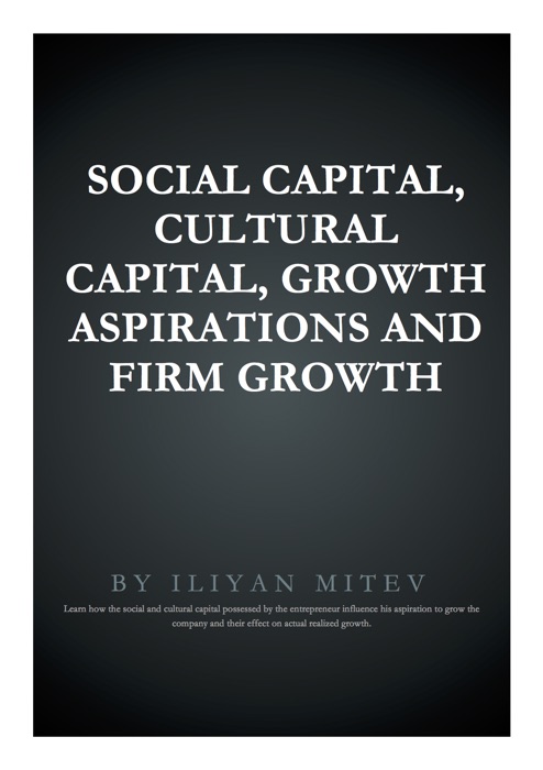 Social Capital, Cultural Capital, Growth Aspirations and Firm Growth