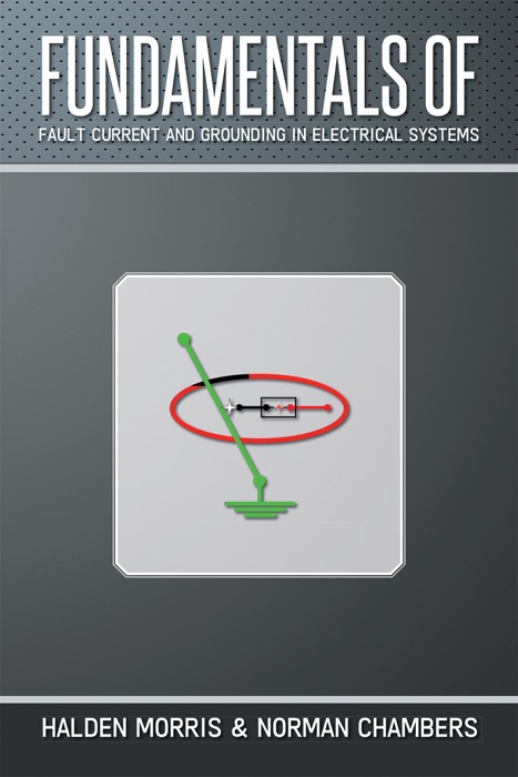 Fundamentals of Fault Current and Grounding in Electrical Systems