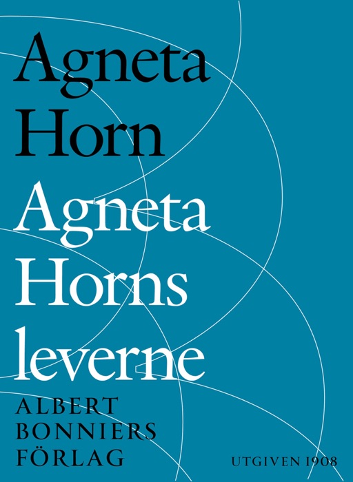 Agneta Horns leverne