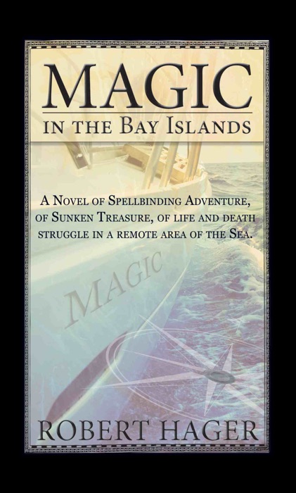 Magic in the Bay Islands