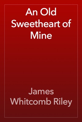 An Old Sweetheart Of Mine On Apple Books - 