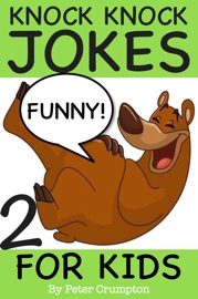 Knock Knock Jokes For Kids - Peter Crumpton