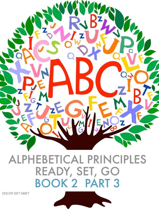 Alphebetical Principles Ready, Set, Go Book 2 Part 3