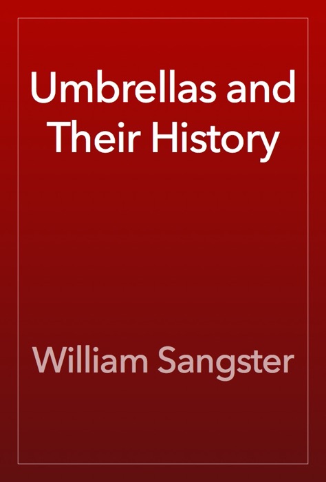 Umbrellas and Their History