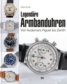 Legendäre Armbanduhren - Stefan Muser