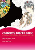 Cordero's Forced Bride (Harlequin Comics) - Megumi Toda & Kate Walker