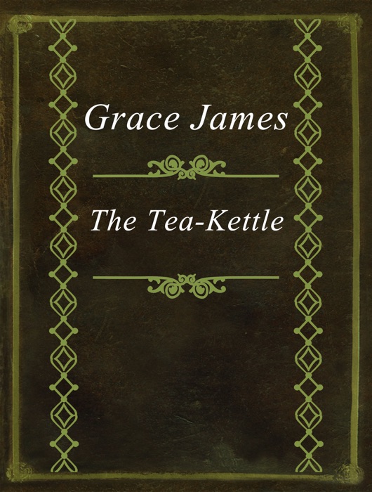 The Tea-Kettle