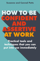Conrad Potts & Suzanne Potts - How to be Confident and Assertive at Work artwork