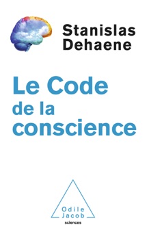 Le Code de la conscience - Stanislas Dehaene