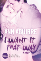 Ann Aguirre - I Want It That Way artwork
