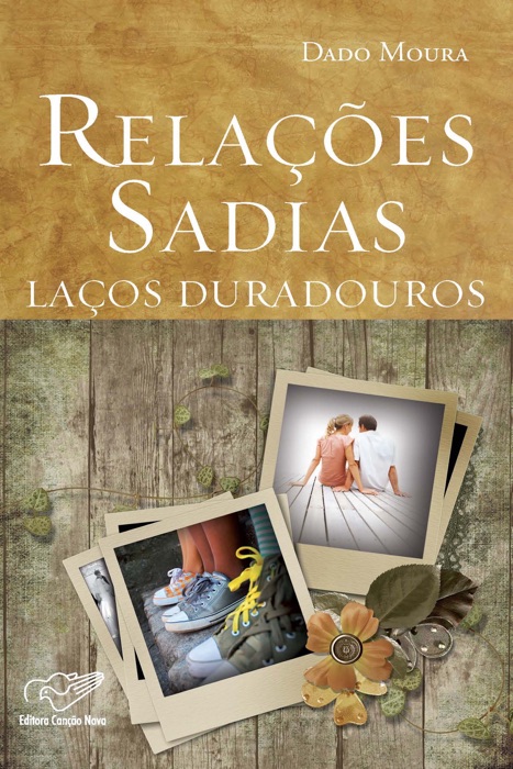 Relações Sadias, Laços Duradouros