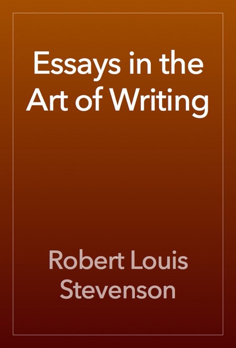 Essays in the Art of Writing