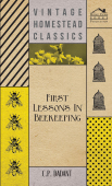 First Lessons in Beekeeping - C. P. Dadant