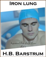 Iron Lung: Inspirational Books of Life Lessons Book 2