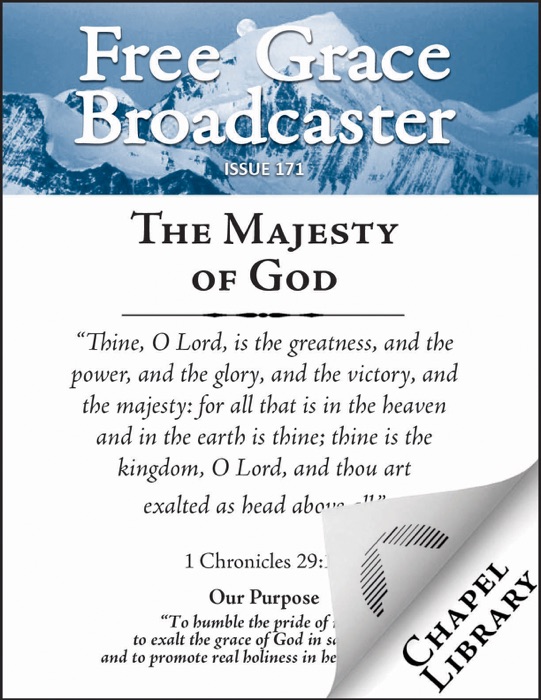 Free Grace Broadcaster - Issue 171 - The Majesty of God