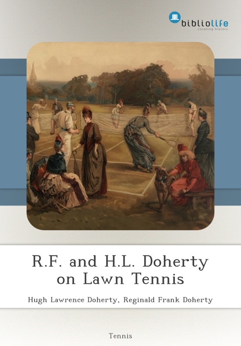 R.F. and H.L. Doherty on Lawn Tennis