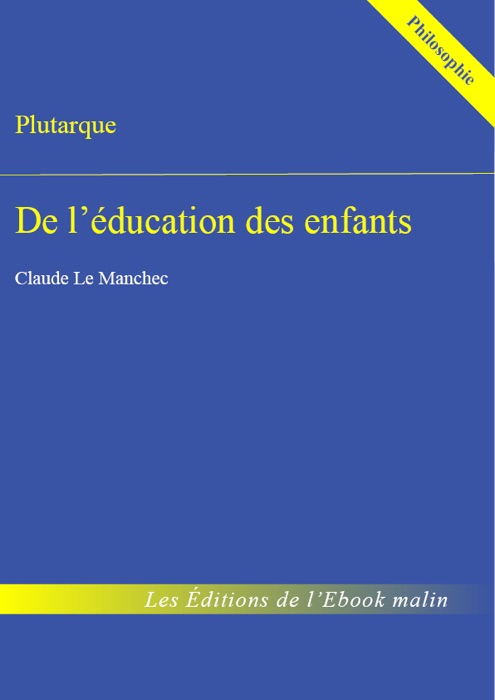 De l'éducation des enfants (édition enrichie)