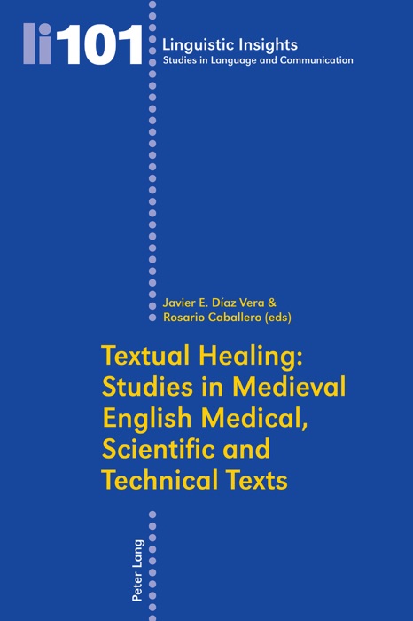 Textual Healing: Studies in Medieval English Medical, Scientific and Technical Texts