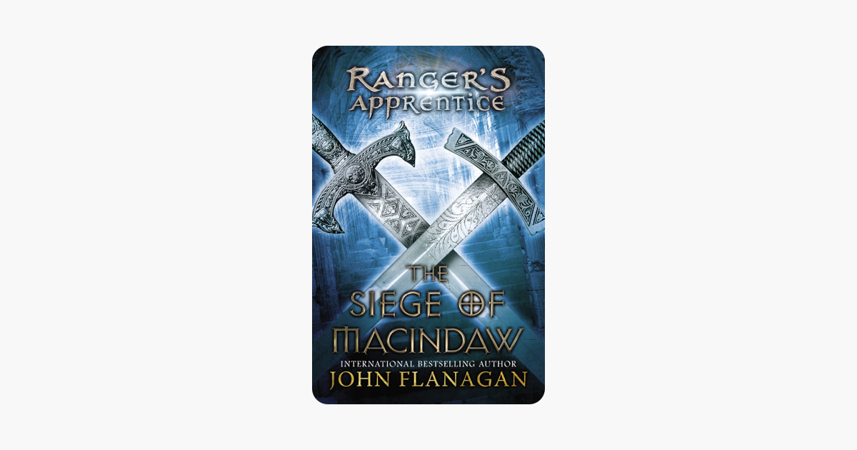 The Siege of Macindaw - John Flanagan The Siege of Macindaw - John Flanagan