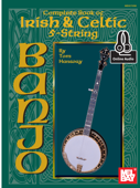 Complete Book of Irish and Celtic 5-String banjo - Tom Hanway