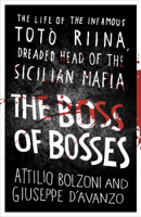 Attilio Bolzoni, Giuseppe D'Avanzo & Shaun Whiteside - The Boss of Bosses artwork