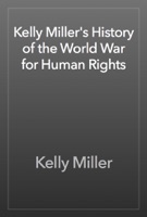Kelly Miller's History of the World War for Human Rights