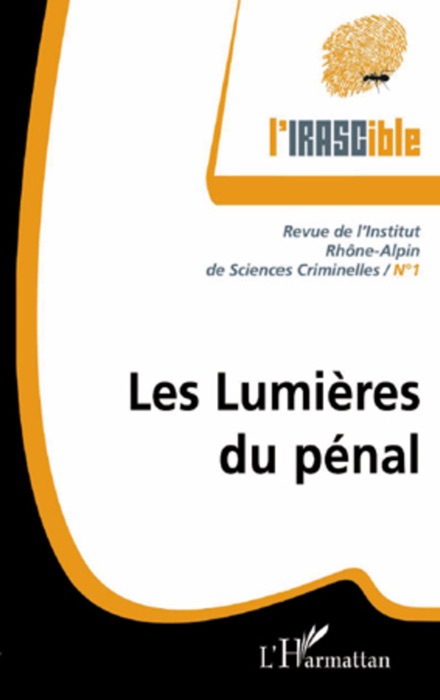 Les lumières du pénal: Revue de l’Institut Rhône-Alpin de Sciences Criminelles / N°1