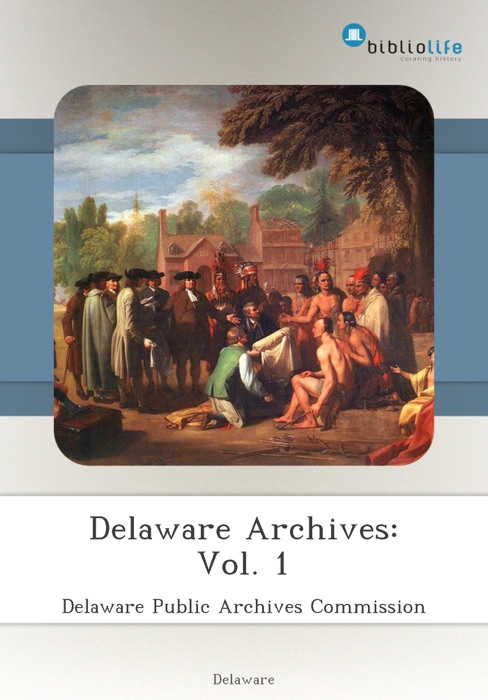 Delaware Archives: Vol. 1