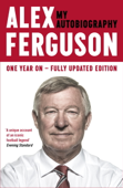 ALEX FERGUSON My Autobiography - Alex Ferguson