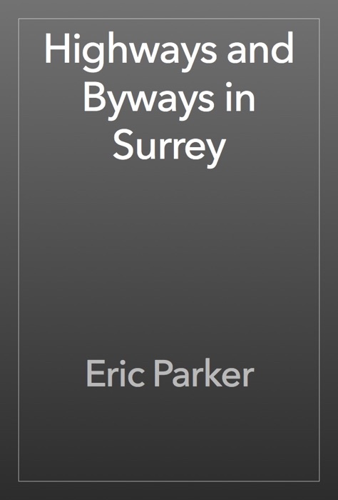 Highways and Byways in Surrey