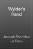 Wylder's Hand - Joseph Sheridan Le Fanu