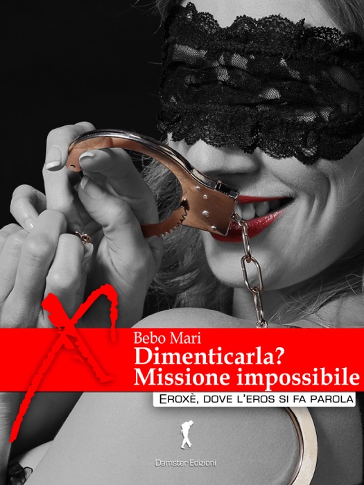 Dimenticarla? Missione impossibile
