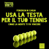 Usa la testa per il tuo tennis - Federico Di Carlo