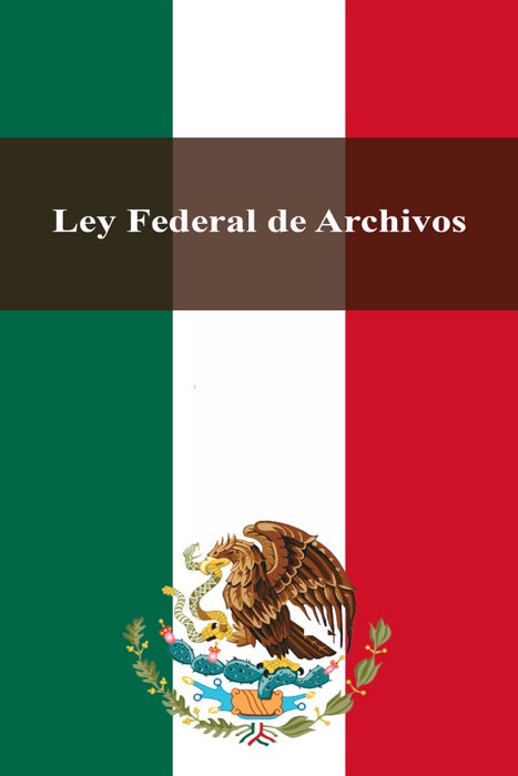 Ley Federal de Archivos