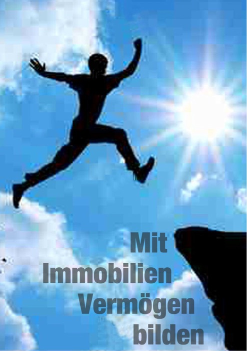 Mit Immobilien Vermögen bilden