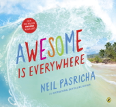 Awesome Is Everywhere - Neil Pasricha